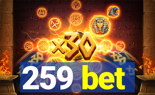 259 bet