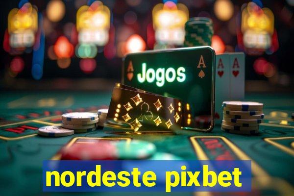 nordeste pixbet