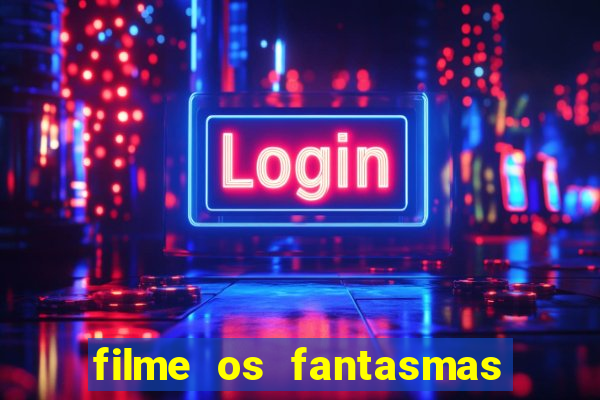 filme os fantasmas de scrooge