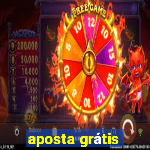 aposta grátis