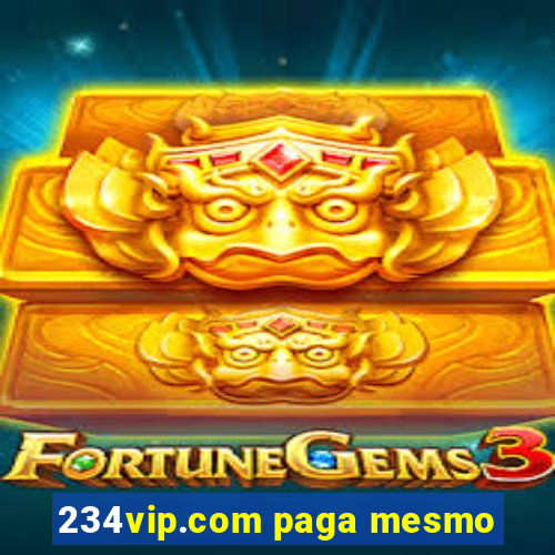 234vip.com paga mesmo