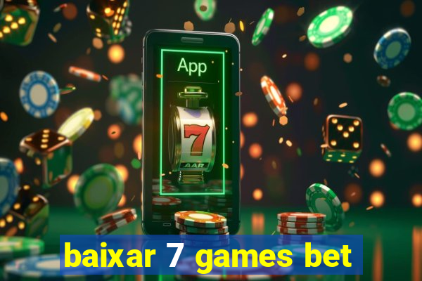 baixar 7 games bet