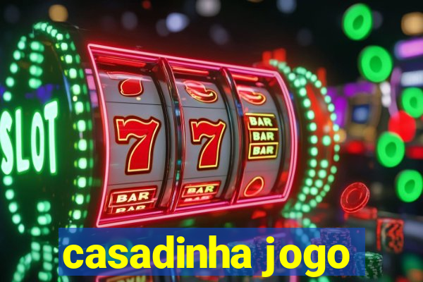 casadinha jogo