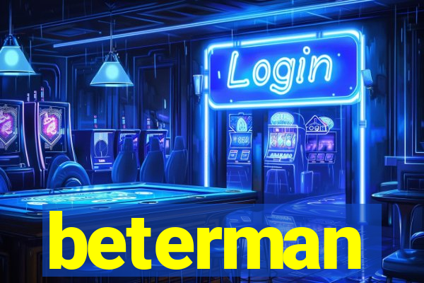 beterman