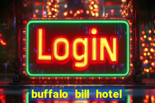 buffalo bill hotel and casino