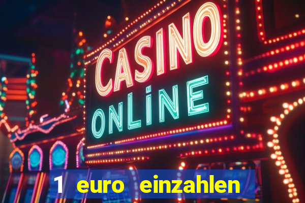 1 euro einzahlen casino 2021