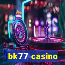 bk77 casino