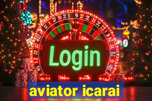 aviator icarai