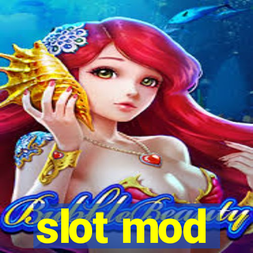 slot mod