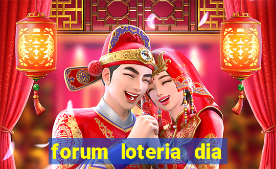 forum loteria dia de sorte