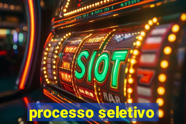 processo seletivo