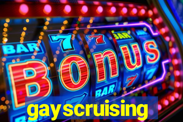 gayscruising