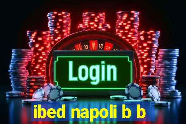 ibed napoli b b