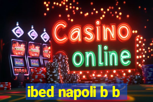 ibed napoli b b