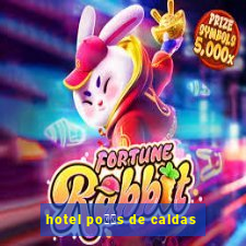 hotel po鑾給s de caldas