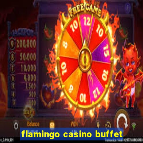 flamingo casino buffet