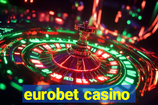 eurobet casino