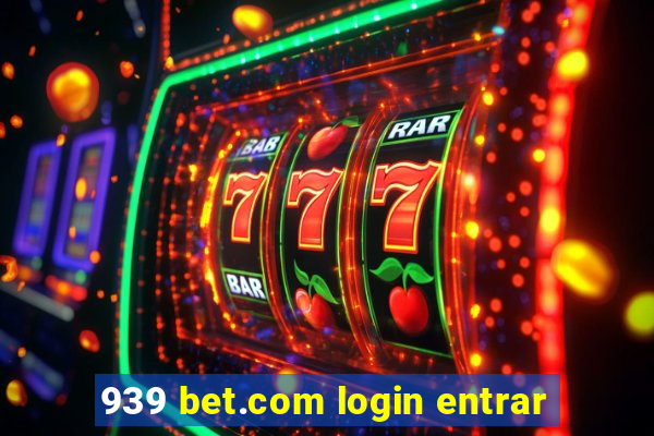 939 bet.com login entrar