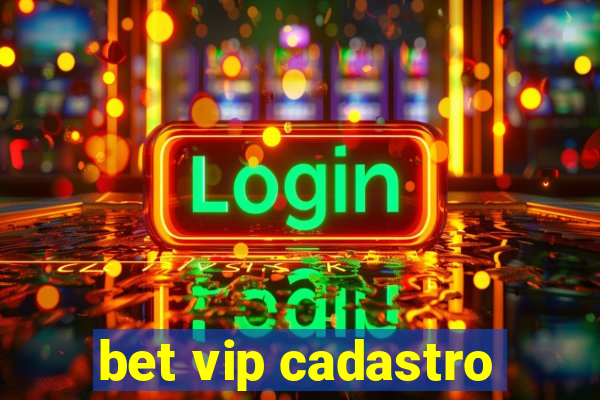 bet vip cadastro