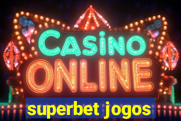 superbet jogos