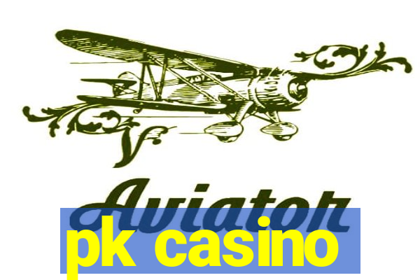 pk casino