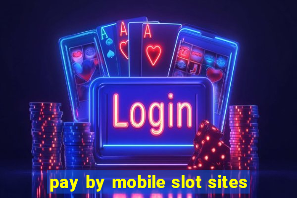 pay by mobile slot sites