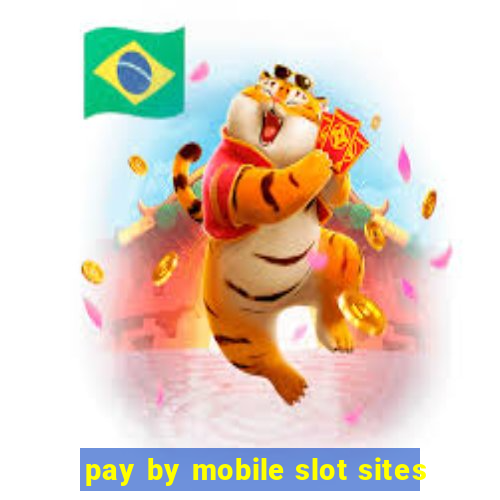 pay by mobile slot sites