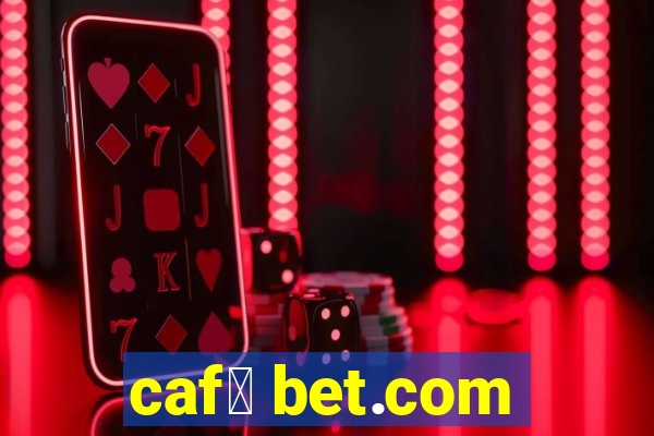 caf茅 bet.com