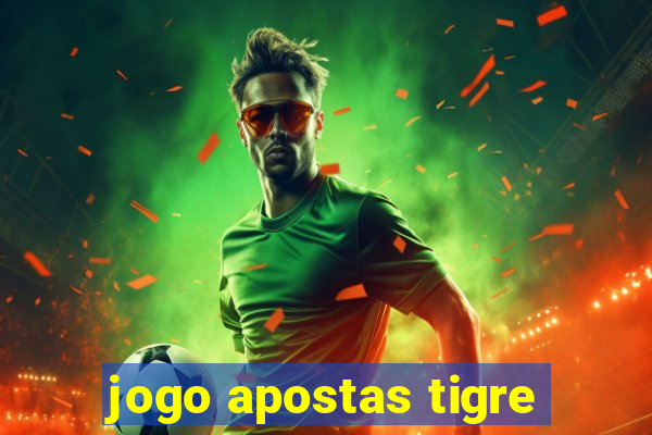 jogo apostas tigre