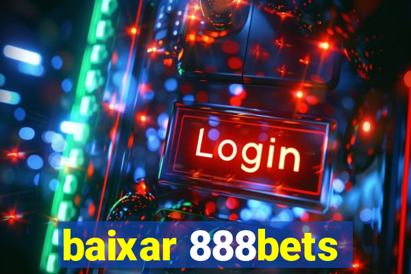 baixar 888bets