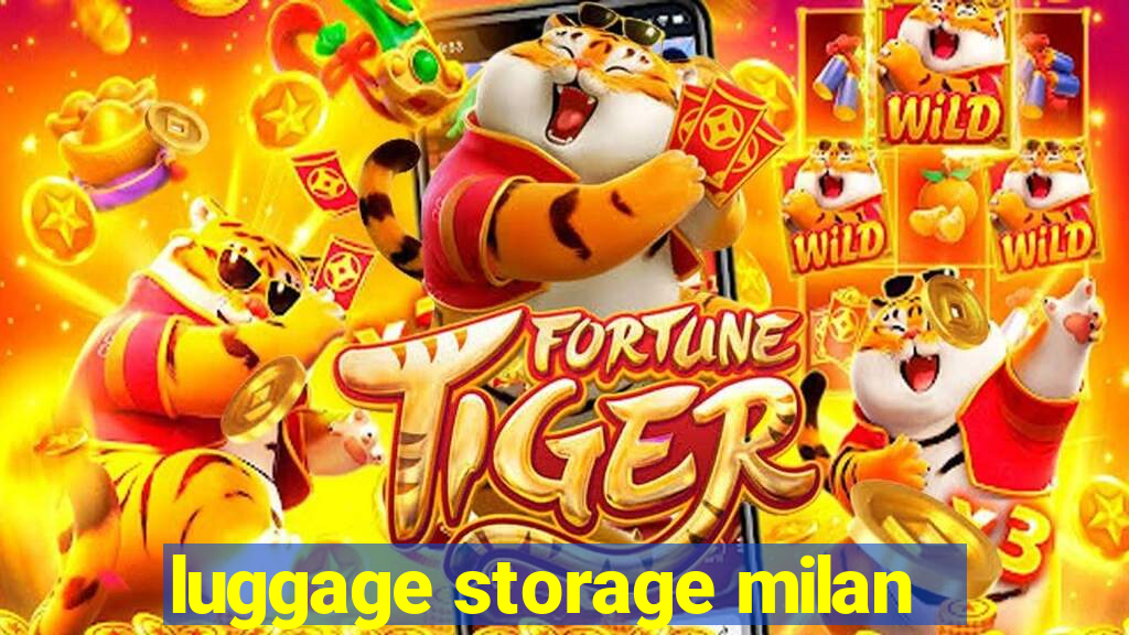 luggage storage milan