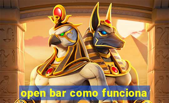 open bar como funciona