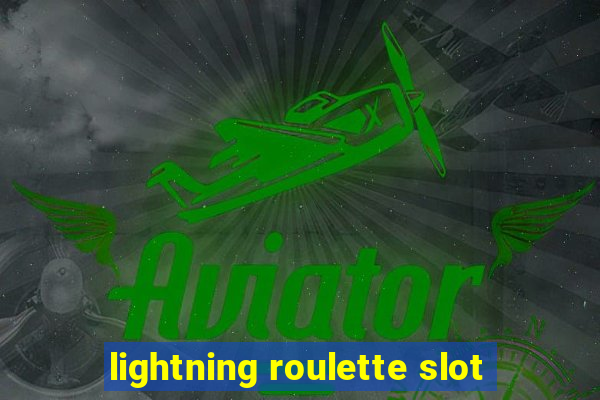 lightning roulette slot