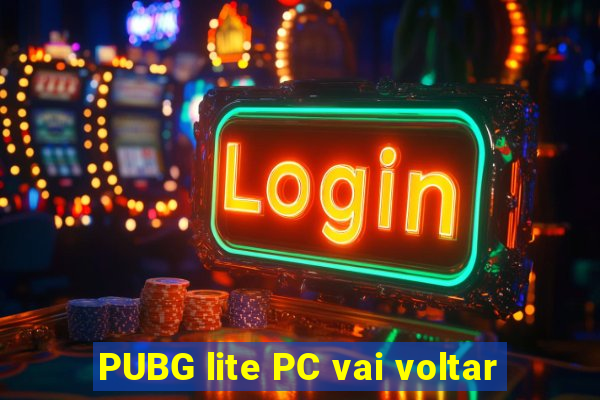 PUBG lite PC vai voltar