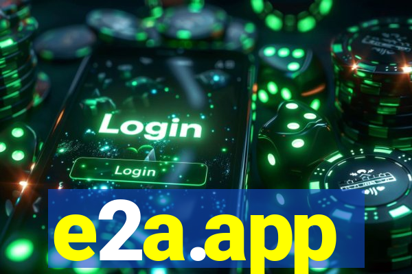 e2a.app