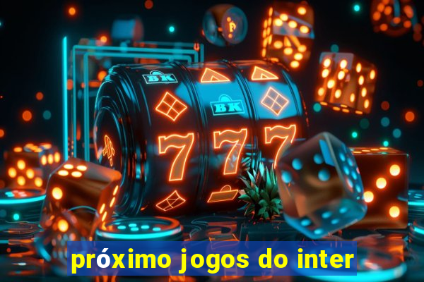 próximo jogos do inter