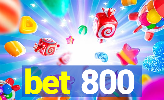 bet 800