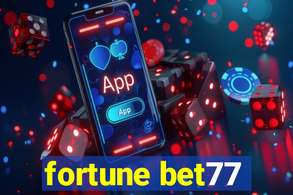 fortune bet77