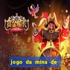 jogo da mina de ganhar dinheiro