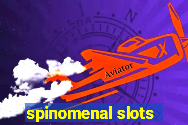 spinomenal slots