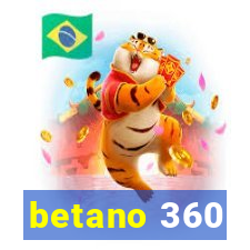 betano 360