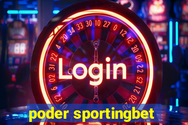 poder sportingbet