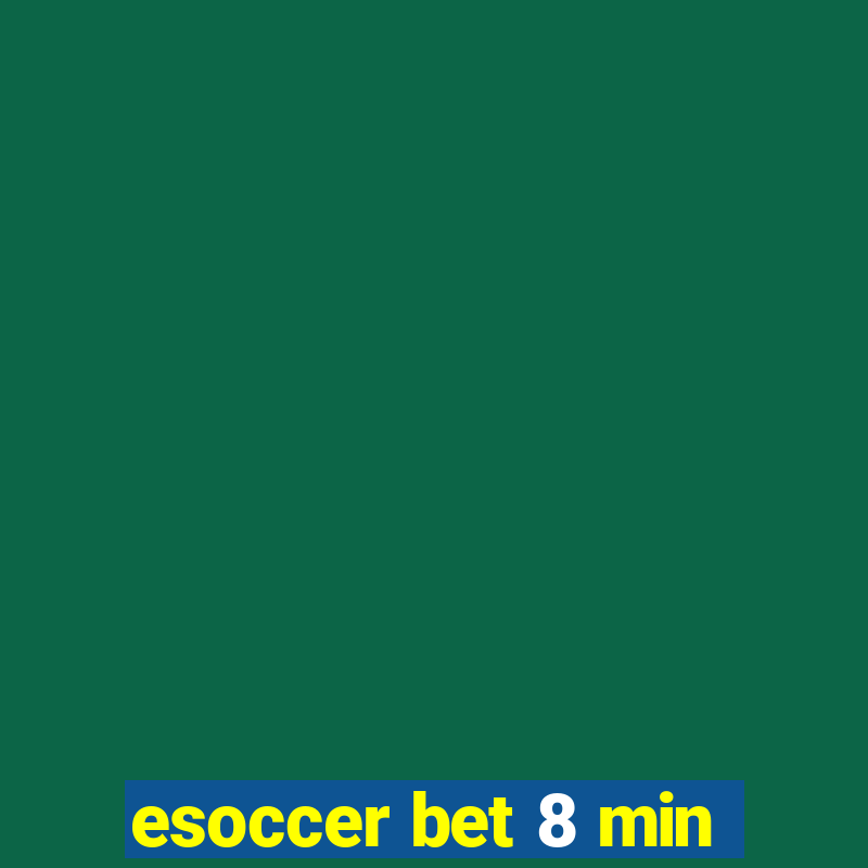 esoccer bet 8 min