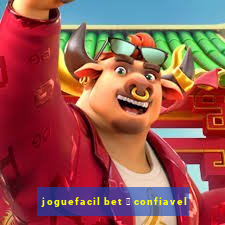 joguefacil bet 茅 confiavel