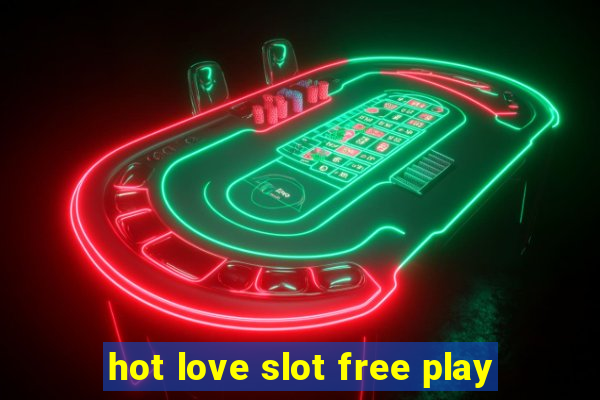 hot love slot free play