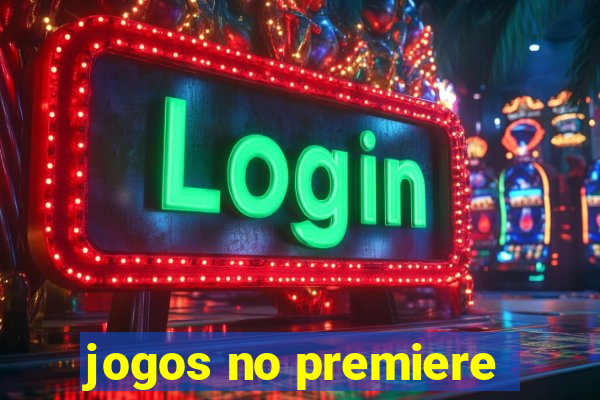 jogos no premiere