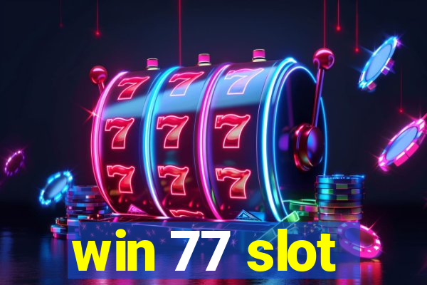 win 77 slot