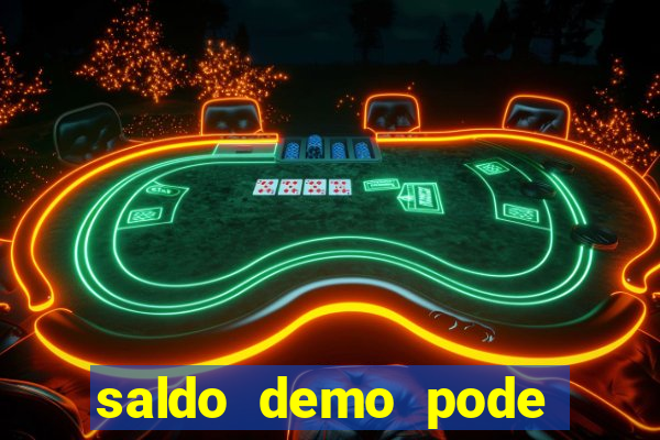 saldo demo pode sacar no jogo