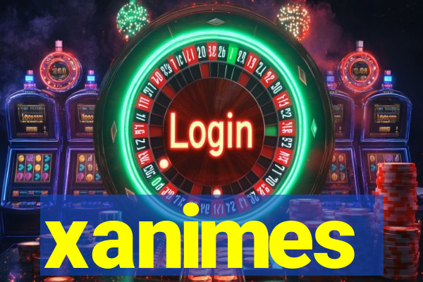 xanimes