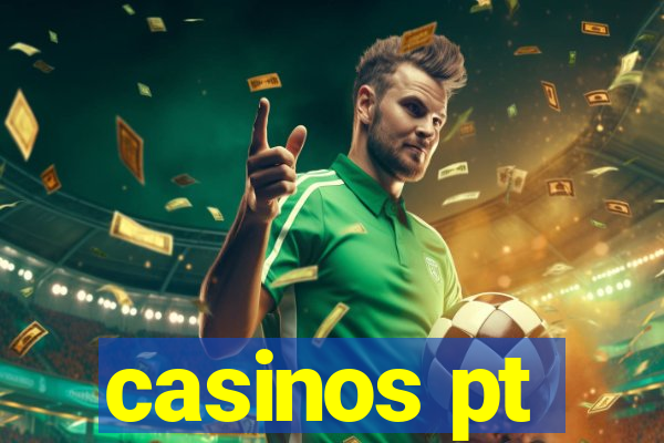 casinos pt